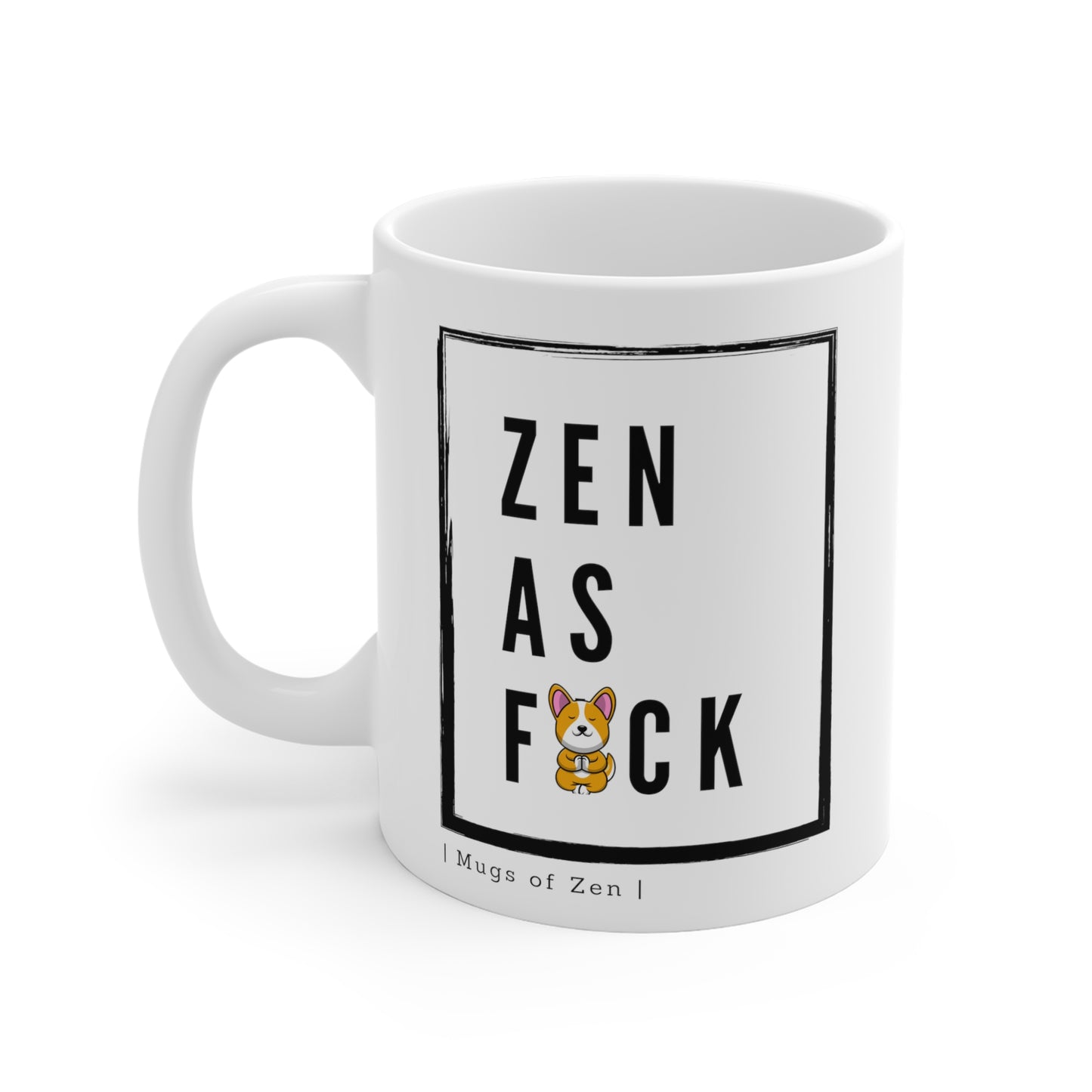 Zen as FK; III - Ceramic Mugs (11oz\15oz\20oz)