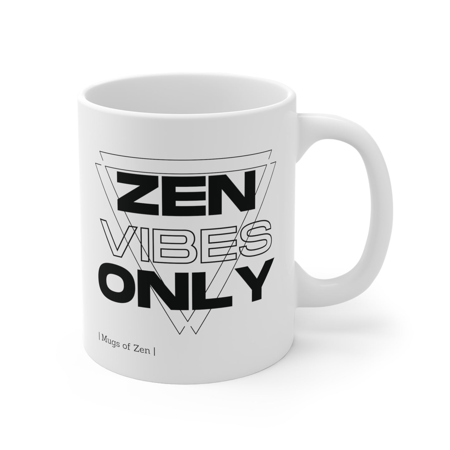 Zen Vibes Only; Triangle - Ceramic Mugs (11oz\15oz\20oz)