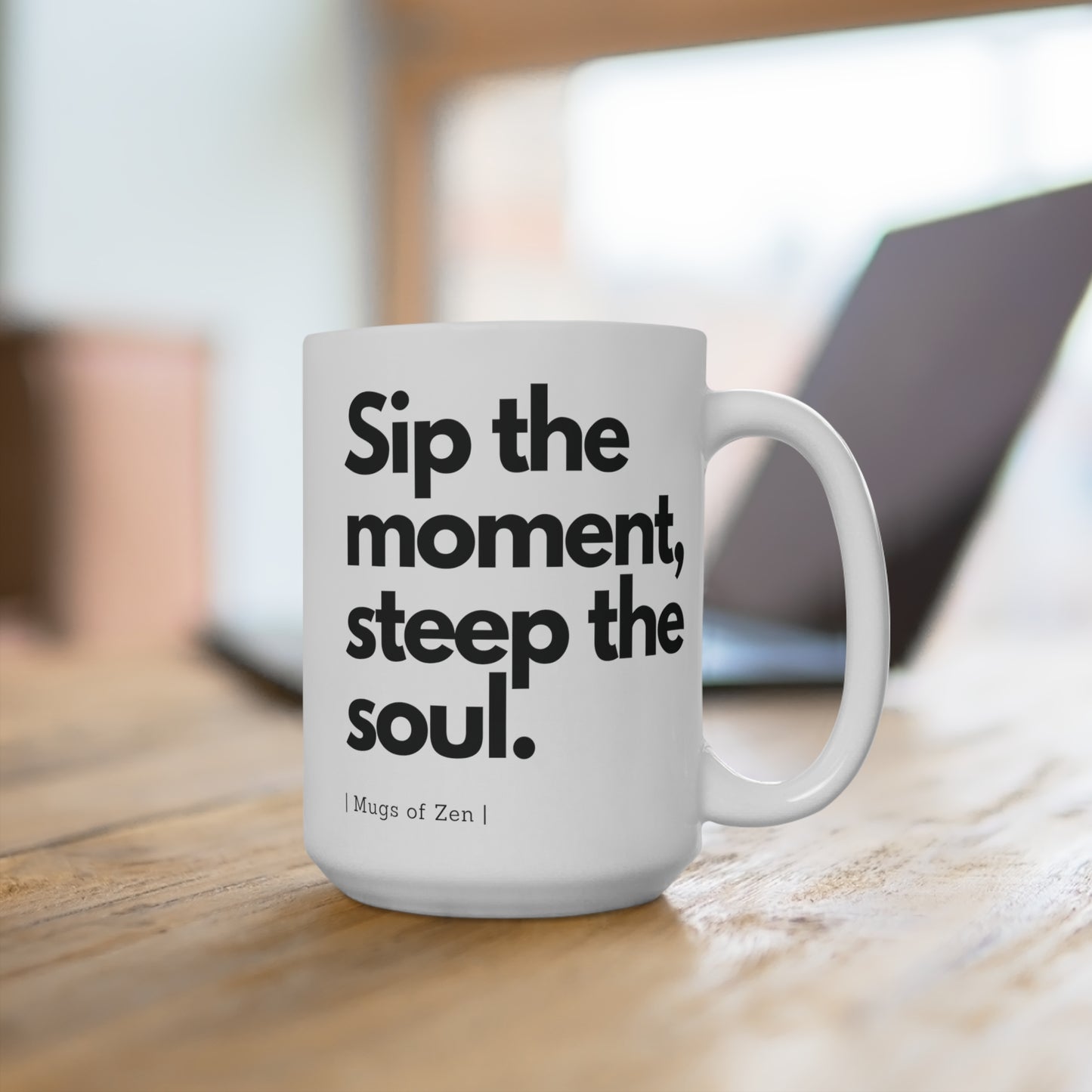 Sip the moment - Ceramic Mug (11oz\15oz\20oz)