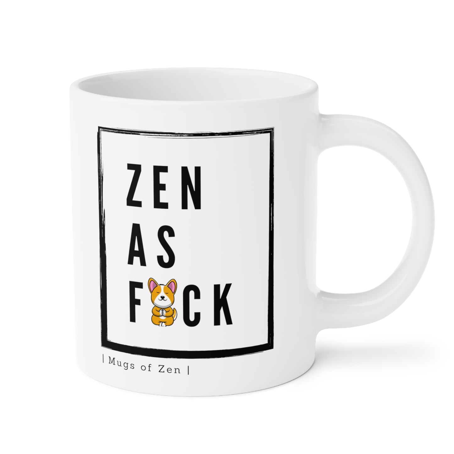 Zen as FK; III - Ceramic Mugs (11oz\15oz\20oz)