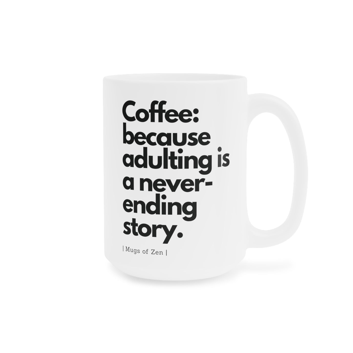 Adulting - Ceramic Mugs (11oz\15oz\20oz)