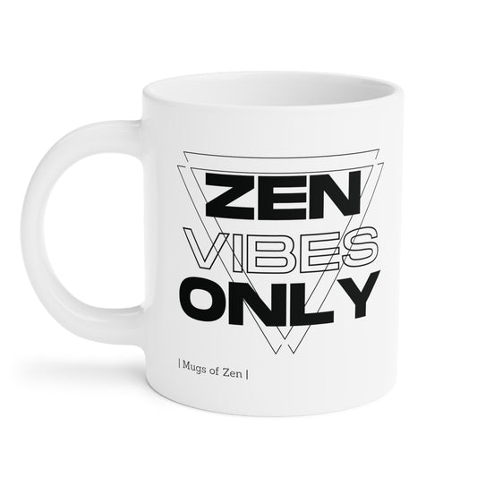 Zen Vibes Only; Triangle - Ceramic Mugs (11oz\15oz\20oz)