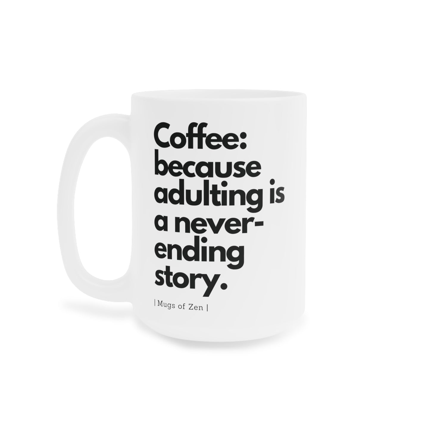 Adulting - Ceramic Mugs (11oz\15oz\20oz)