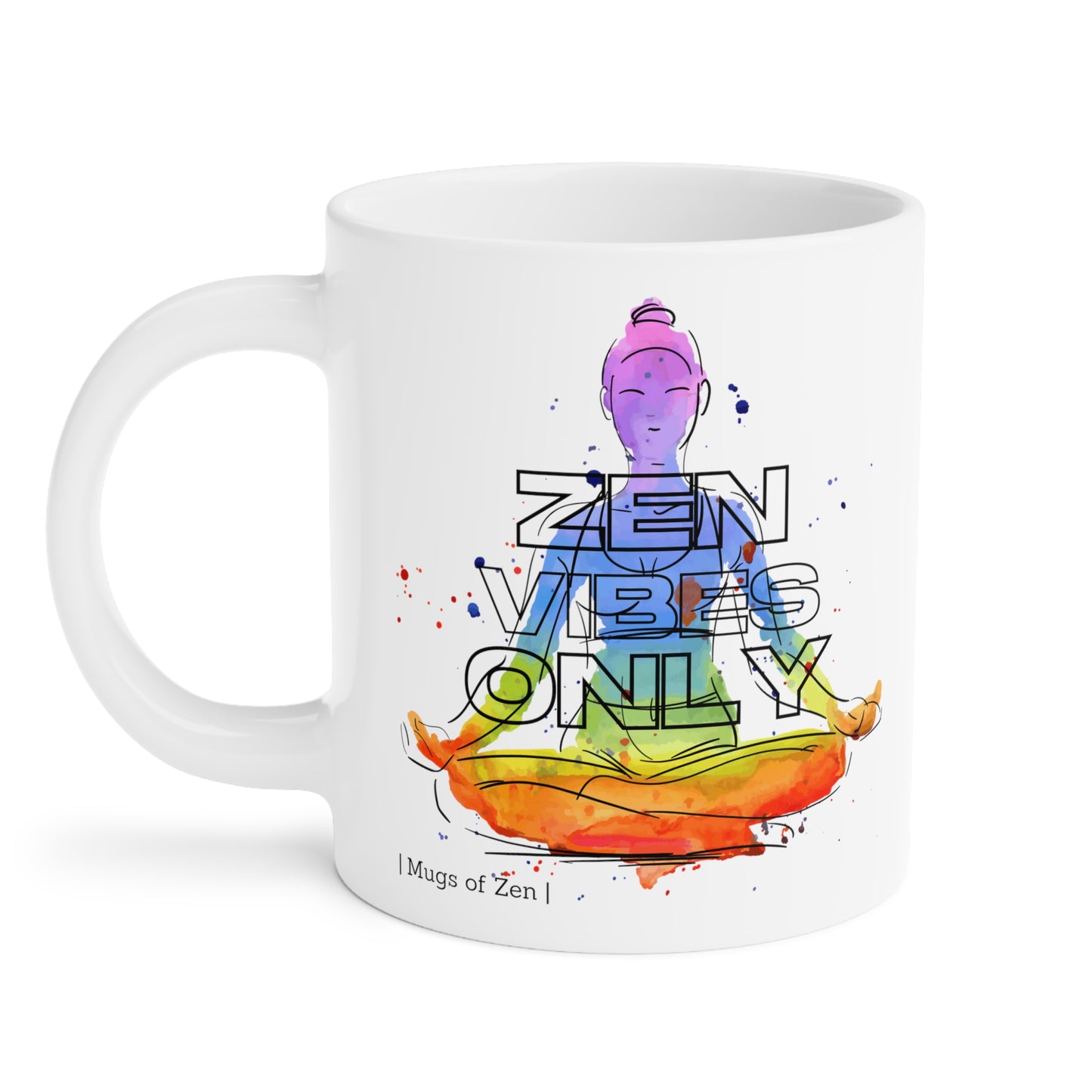 Zen Vibes Only; Meditation - Ceramic Mugs (11oz\15oz\20oz)