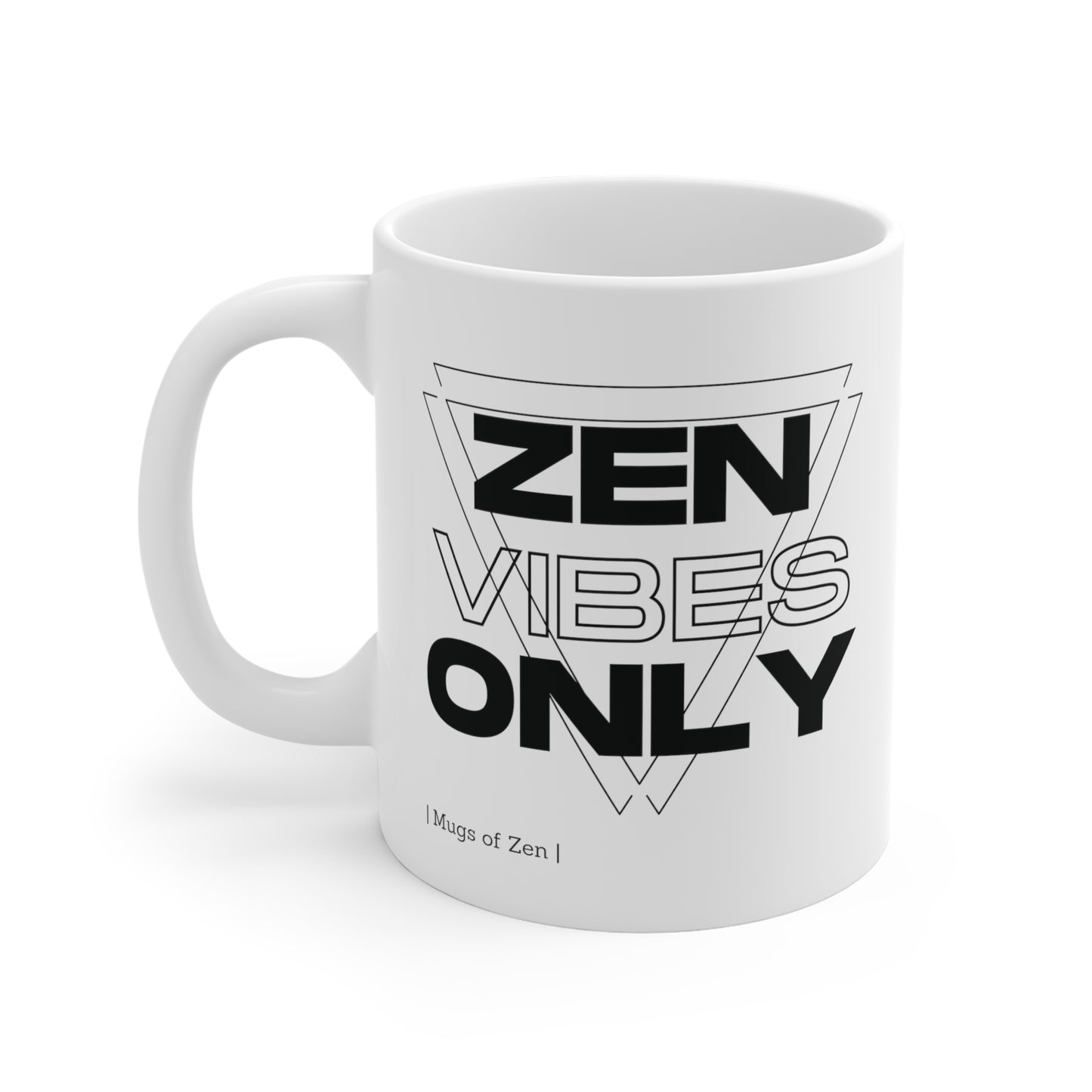 Zen Vibes Only; Triangle - Ceramic Mugs (11oz\15oz\20oz)