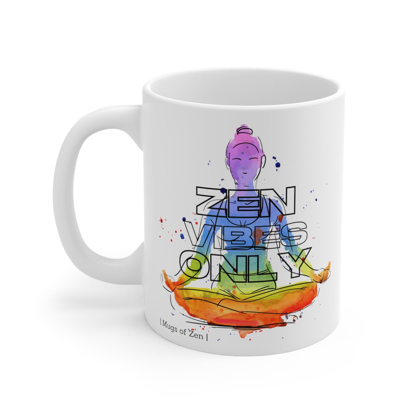 Zen Vibes Only; Meditation - Ceramic Mugs (11oz\15oz\20oz)