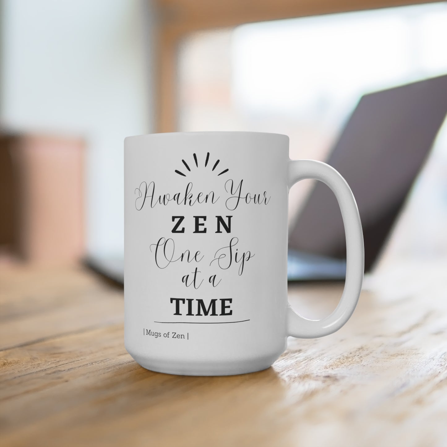 Awaken your Zen - Ceramic Mug (11oz\15oz\20oz)