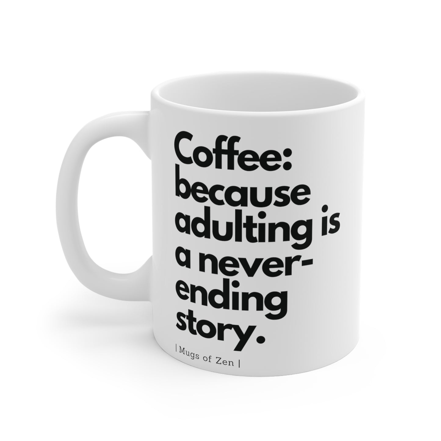 Adulting - Ceramic Mugs (11oz\15oz\20oz)